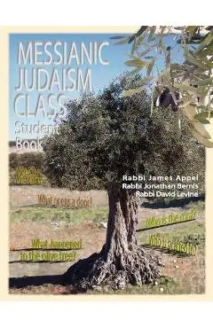 Messianic Judaism Class, Student Book - Rabbi Jim Appel