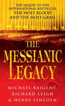 Messianic Legacy, Paperback/Henry Lincoln