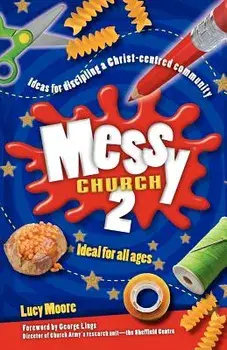 Messy Church 2, Paperback/Lucy Moore