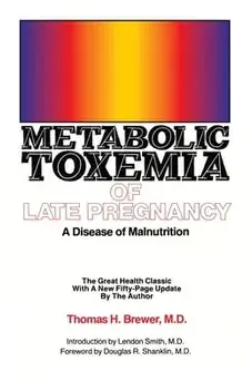 Metabolic Toxemia of Late Pregnancy: A Disease of Malnutrition, Paperback/Thomas H. Brewer
