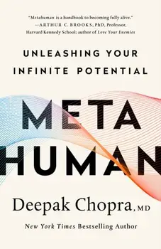 Metahuman: Unleashing Your Infinite Potential, Paperback/Deepak Chopra