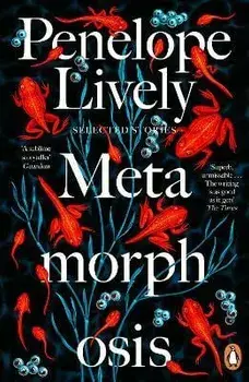 Metamorphosis. Selected Stories, Paperback/Penelope Lively
