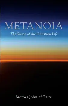 Metanoia, Paperback/Brother John of Taize
