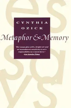 Metaphor & Memory, Paperback/Cynthia Ozick