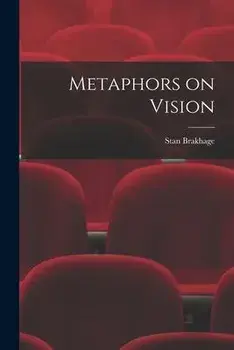 Metaphors on Vision, Paperback/Stan Brakhage