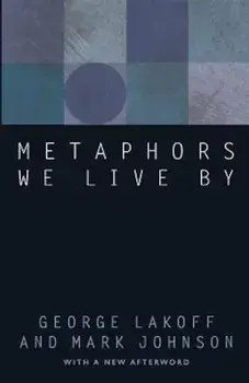 Metaphors We Live by, Paperback/George Lakoff
