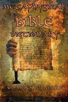 Metaphysical Bible Dictionary, Paperback/Charles Fillmore