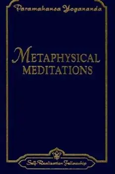 Metaphysical Meditations: Universal Prayers, Affirmations, and Visualizations, Paperback/Paramahansa Yogananda