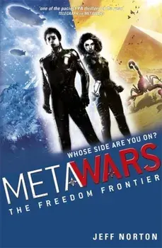 MetaWars: The Freedom Frontier. Book 4, Paperback/Jeff Norton