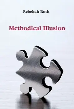 Methodical Illusion, Hardcover/Rebekah Roth