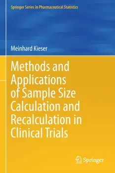 Methods and Applications of Sample Size Calculation and Recalculation in Clinical Trials. 1st ed. 2020, Paperback/Meinhard Kieser