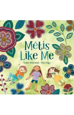 Métis Like Me - Tasha Hilderman