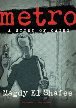 Metro: A Story of Cairo, Paperback/Magdy El Shafee