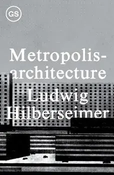 Metropolisarchitecture, Paperback/Ludwig Hilberseimer