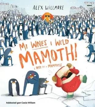 Mi Wnes i Weld Mamoth! / I Did See a Mammoth!. Bilingual ed, Paperback/Alex Willmore