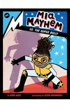 MIA Mayhem vs. the Super Bully: #3 - Kara West