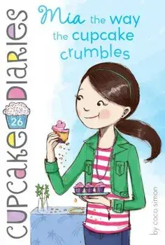 MIA the Way the Cupcake Crumbles, Hardcover/Coco Simon