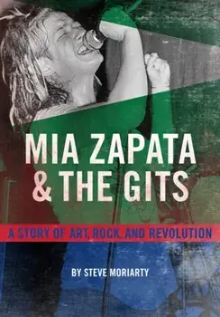 Mia Zapata and The Gits, Paperback/Steve Moriarty