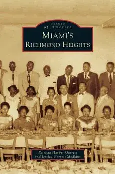 Miami's Richmond Heights, Hardcover/Patricia Harper Garrett