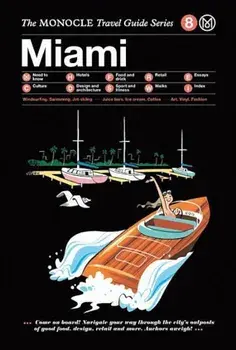 Miami: The Monocle Travel Guide Series, Hardcover/Monocle