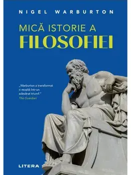 Mica istorie a filosofiei/Nigel Warburton