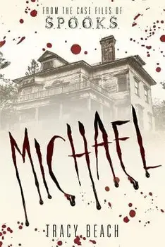 Michael: From the Case Files of S.P.O.O.K.S, Paperback/Tracy Beach
