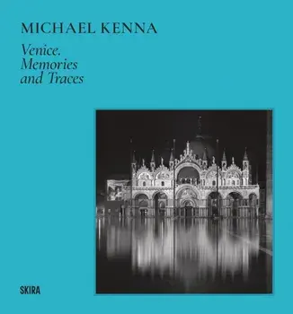 Michael Kenna (Bilingual edition). Venice, Hardback/***