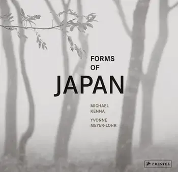 Michael Kenna: Forms of Japan, Hardback/***