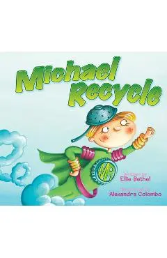 Michael Recycle - Ellie Bethel