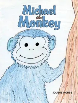 Michael the Monkey, Hardback/Jolene Morse