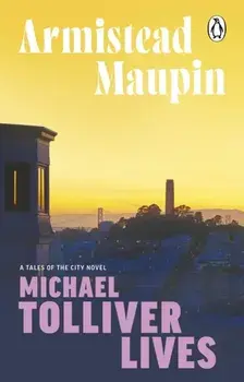 Michael Tolliver Lives. Tales of the City 7, Paperback/Armistead Maupin