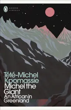 Michel the Giant. An African in Greenland, Paperback/Tete-Michel Kpomassie