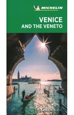Michelin Green Guide Venice and the Veneto: Travel Guide - Michelin
