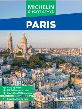 Michelin Travel Guides Short Stays: Paris. Fully Updated and Includes Detachable Map, Paperback/Michelin Editions