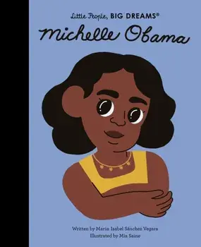 Michelle Obama, Hardback/Maria Isabel Sanchez Vegara