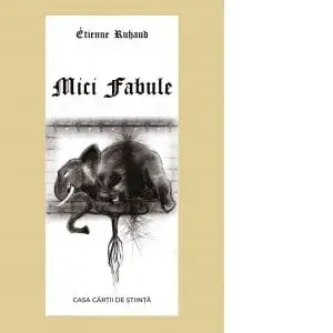 Mici fabule/Etienne Ruhaud