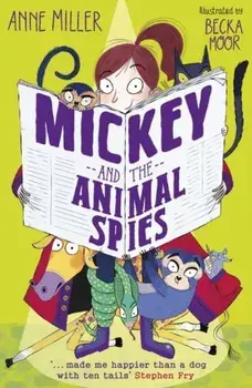 Mickey and the Animal Spies, Paperback/Anne Miller