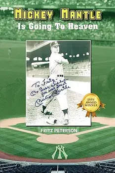 Mickey Mantle Is Going to Heaven, Paperback/Fritz Peterson