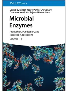 Microbial Enzymes. Production, Purification, and Industrial Applications, 2 Volume Set, Hardback/***
