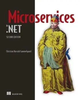 Microservices in .Net, Second Edition, Paperback/Christian Horsdal Gammelgaard