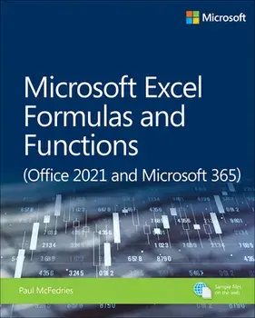 Microsoft Excel Formulas and Functions (Office 2021 and Microsoft 365), Paperback/Paul Mcfedries
