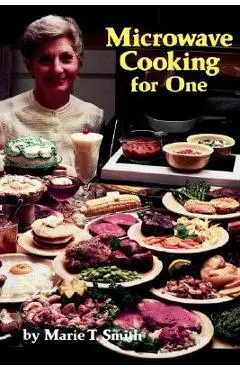 Microwave Cooking for One - Marie Smith