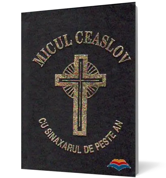 Micul Ceaslov cu sinaxarul de peste an