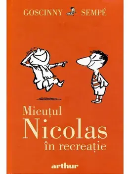 Micutul Nicolas in recreatie/Rene Goscinny