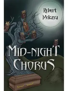 Mid-Night Chorus, Paperback/Robert Mokaya