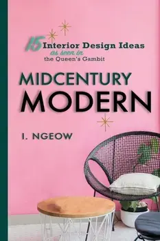 Midcentury Modern: 15 Interior Design Ideas, Paperback/I. Ngeow