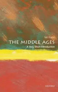 Middle Ages: A Very Short Introduction, Paperback/Miri Rubin