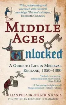 Middle Ages Unlocked, Paperback/Gillian Polack
