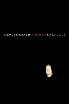 Middle Earth, Paperback/Henri Cole