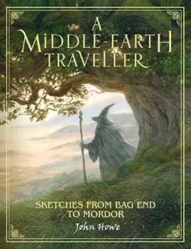 Middle-earth Traveller, Hardcover/John Howe